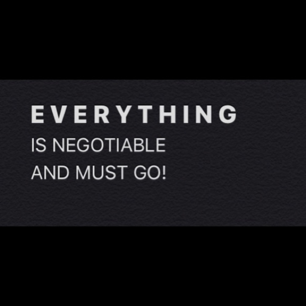 Everything is negotiable!